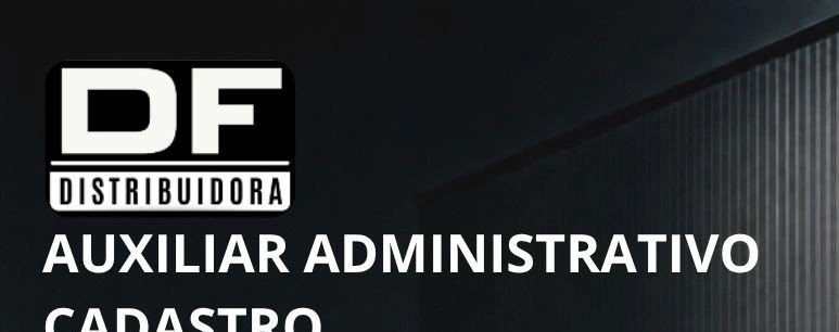 DF Distribuidora abre vaga para Auxiliar Administrativo em Manaus – Oportunidade Imperdível! DF Distribuidora abre vaga para Auxiliar Administrativo em Manaus – Oportunidade Imperdível!